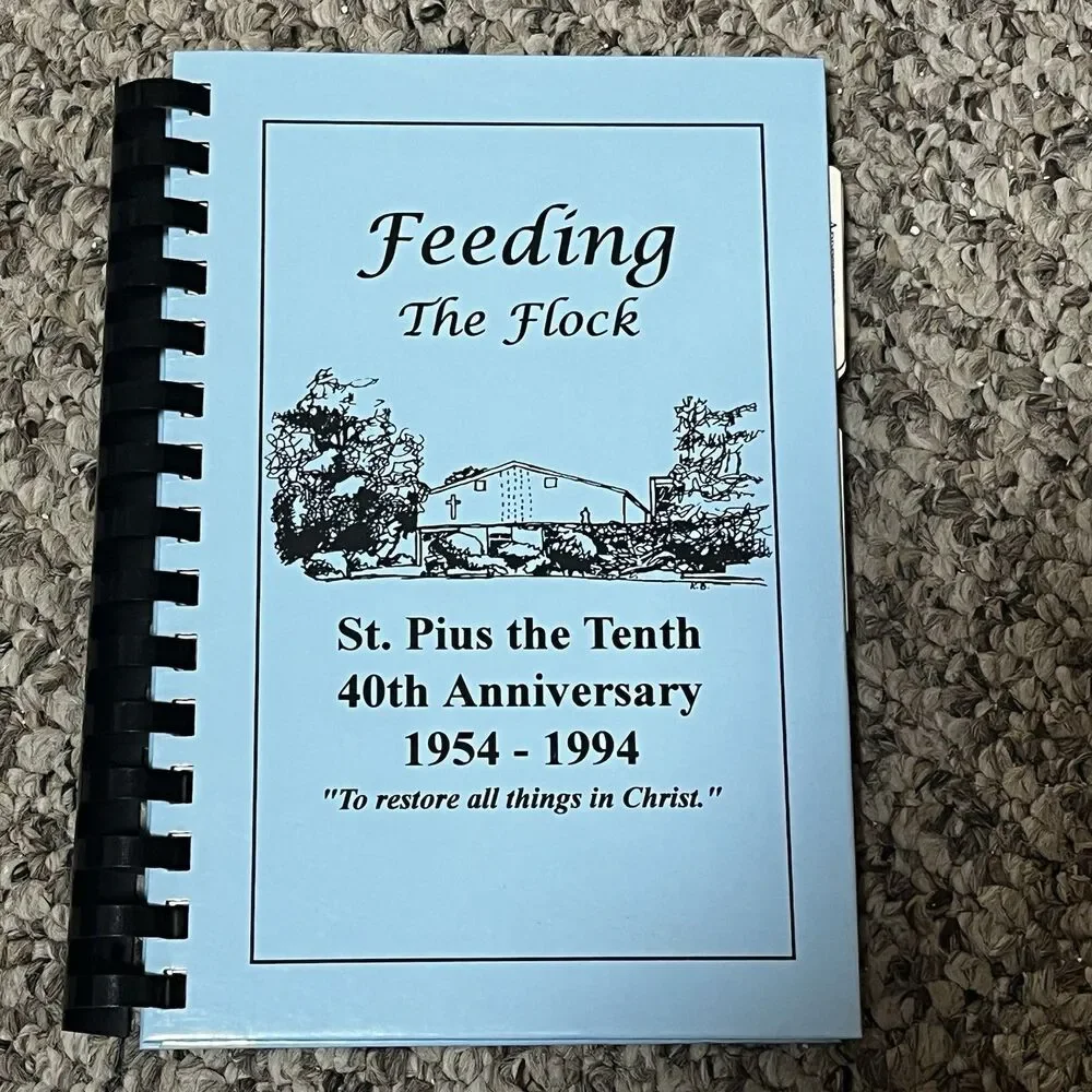 Feeding The Flock St Pius the Tenth 40th Anniversary Cookbook 1954-1994 Indexed